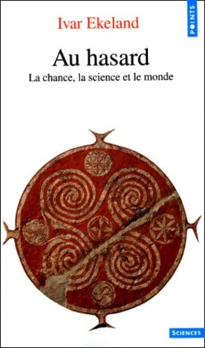 Livrenpoche : Au hasard ; la chance la science et le monde - Ivar Ekeland - Livre