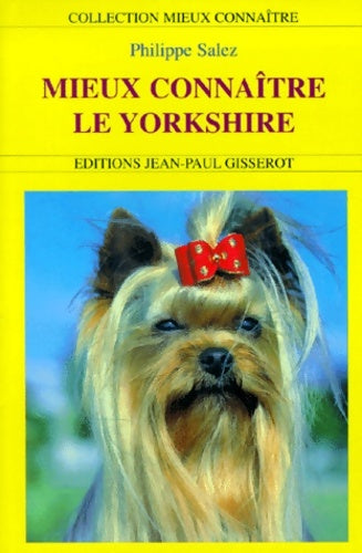 Livrenpoche : Mieux connaître le yorkshire - P. Salez - Livre