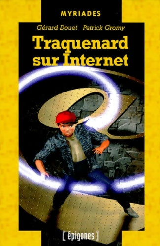 Livrenpoche : Traquenard sur internet - Gérard Douet - Livre