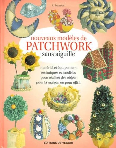 Livrenpoche : Nouveaux modèles de patchwork sans aiguille - Anna Prandoni - Livre