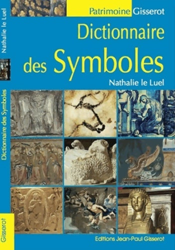 Livrenpoche : Dictionnaire des symboles - Nathalie Le Luel - Livre