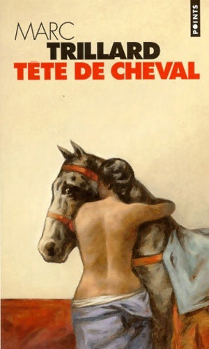 Livrenpoche : Tête de cheval - Marc Trillard - Livre