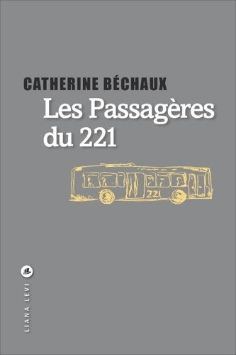 Livrenpoche : LES PASSAGERES DU 221 - Catherine Béchaux - Livre