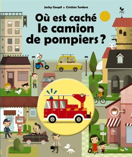 Livrenpoche : Où est caché le camion de pompier ? - Jacky Goupil - Livre
