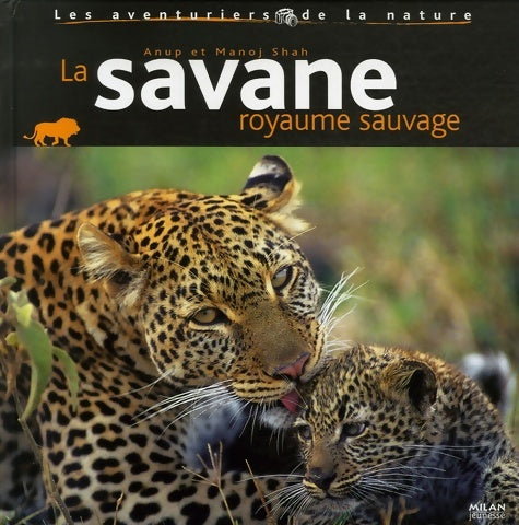 Livrenpoche : La savane royaume sauvage - Anup Shah - Livre