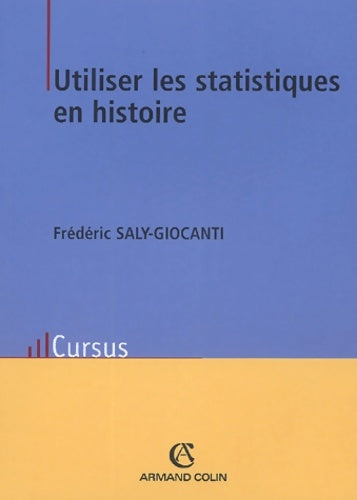 Livrenpoche : Utiliser les statistiques en histoire - Frédéric Saly-Giocanti - Livre