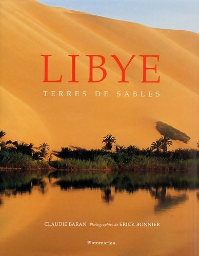 Livrenpoche : Libye : Terres de sables - Claudie Baran - Livre