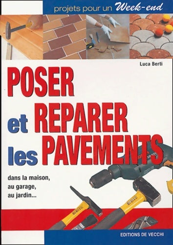 Livrenpoche : Poser et réparer les pavements - Luca Berti - Livre