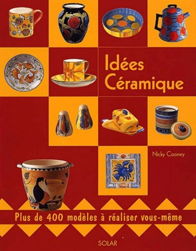 Livrenpoche : Idées céramique - Nicky Cooney - Livre