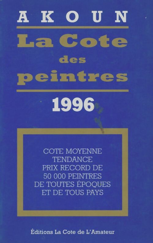 Livrenpoche : La cote des peintres : Edition 1996 - Jacky-Armand Akoun - Livre