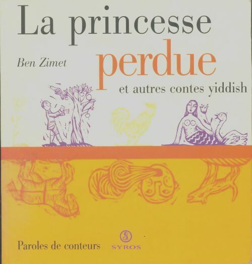 Livrenpoche : La princesse perdue et autres contes yiddish - Ben Zimet - Livre