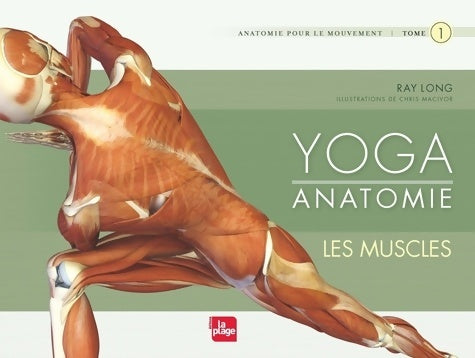 Livrenpoche : Yoga anatomie - Les muscles - Raymond A. Long - Livre
