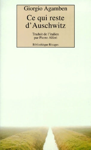 Livrenpoche : ce qui reste d'auschwitz. L'archive et le témoin - Giorgio Agamben - Livre