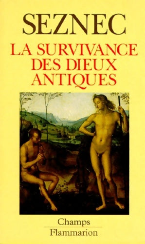 Livrenpoche : La survivance des dieux antiques : Essai sur le rôle de la tradition mythologique dans l'humanisme et dans l'art de la Renaissance - Jean Seznec - Livre