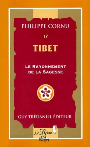 Livrenpoche : Tibet. Le rayonnement de la sagesse numéro 17 - Cornu - Livre