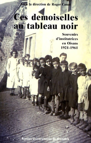 Livrenpoche : Ces demoiselles au tableau noir souvenirs d'école en oisans - Collectif - Livre