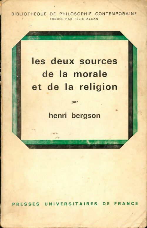 Livrenpoche : Les deux sources de la morale et de la religion - Henri Bergson, Bergson H. - Livre