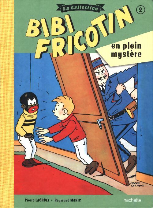 Livrenpoche : Bibi Fricotin Tome II : Bibi Fricotin en plein mystère - Pierre Lacroix - Livre