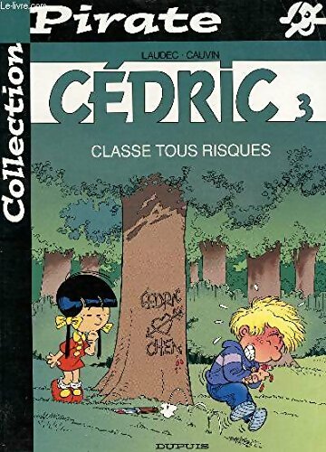 Livrenpoche : Cédric Tome III : Classes tous risques - Raoul Cauvin - Livre