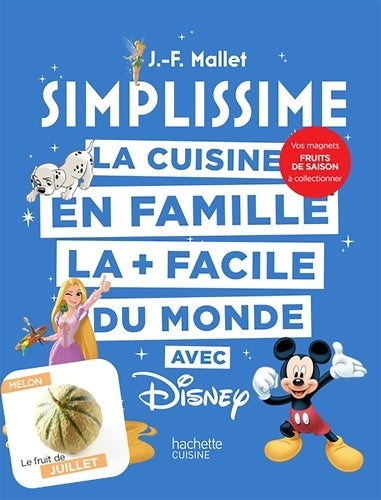 Livrenpoche : SIMPLISSIME - Disney + magnet : La cuisine en famille la + facile du monde - Jean-François Mallet - Livre