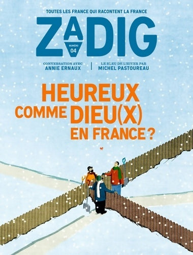 Livrenpoche : Zadig - numéro 4 Heureux comme Dieu en France ? - Eric Fottorino - Livre