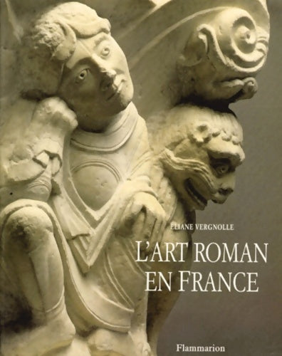Livrenpoche : L'Art Roman en France - Eliane Vergnolle - Livre