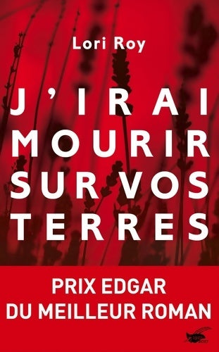 Livrenpoche : J'irai mourir sur vos terres - Lori Roy - Livre