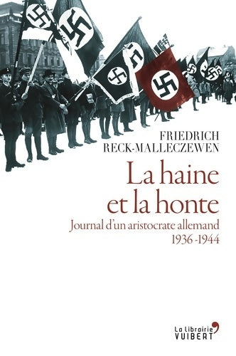 Livrenpoche : La Haine et la honte. Journal d'un aristocrate allemand. 1936-1944 - Friedrich Reck-Malleczewen - Livre