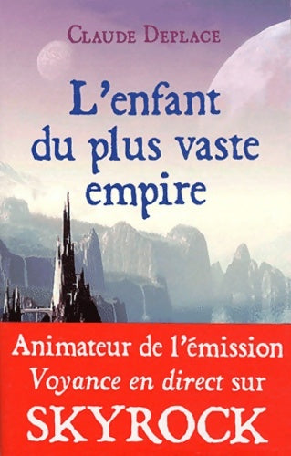 Livrenpoche : L'enfant du plus vaste empire - Claude Deplace - Livre
