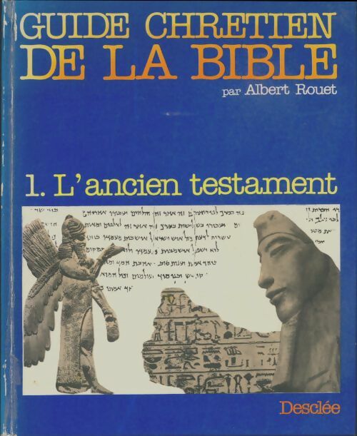 Livrenpoche : Guide chrétien de la Bible Tome I : L'ancien testament - Albert Rouet - Livre