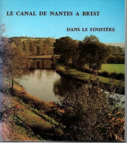Livrenpoche : Le canal de Nantes à Brest dans le Finistère - Chantal Daniel - Livre