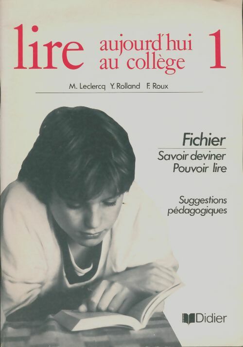 Livrenpoche : Lire aujourd'hui au collège Tome XIII : Fichier savoir deviner pouvoir lire suggestions pédagogiques - Olivier Leclercq - Livre
