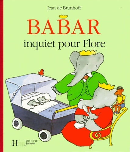 Livrenpoche : Babar inquiet pour flore - Jean De Brunhoff - Livre