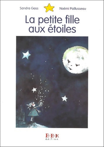 Livrenpoche : La Petite Fille aux étoiles - Sandra Gass - Livre
