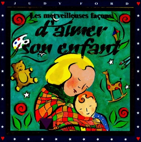 Livrenpoche : Les merveilleuses facons d'aimer son enfant - Judy Ford - Livre