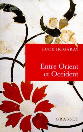Livrenpoche : Entre orient et occident - Luce Irigaray - Livre