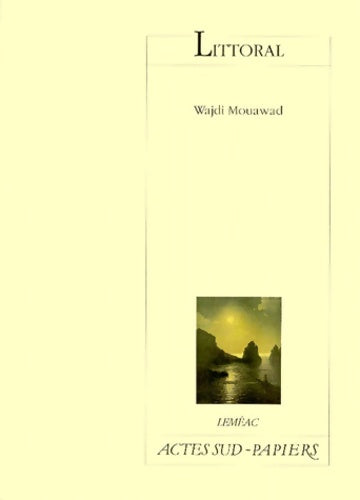 Livrenpoche : Littoral (fermeture et bascule vers le 9782742783373) - Wajdi Mouawad - Livre
