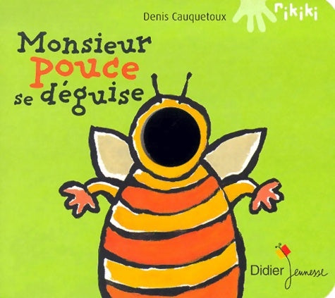 Livrenpoche : Monsieur Pouce se déguise - Denis Cauquetoux - Livre