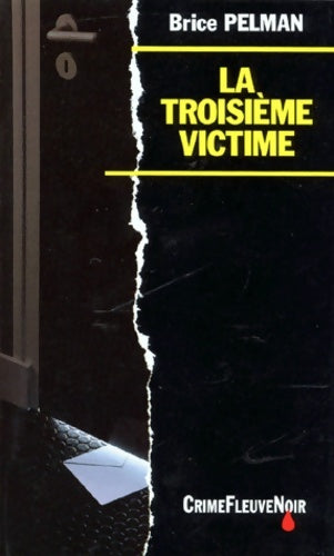 Livrenpoche : La troisième victime - Brice Pelman - Livre