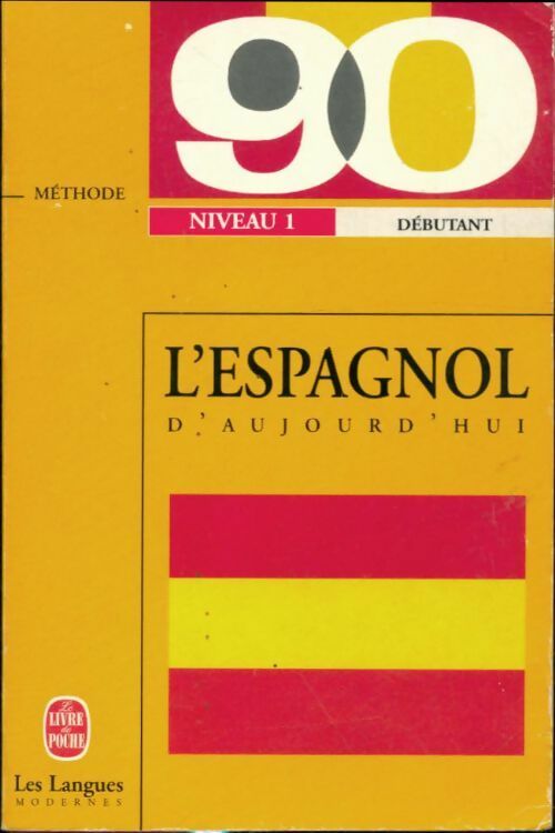 Livrenpoche : L'espagnol d'aujourd'hui en 90 leçons - Justino Gracia, Maria Jiménez - Livre