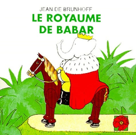 Livrenpoche : Babar coquelicot : Le royaume de babar - Jean De Brunhoff - Livre