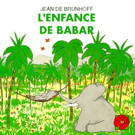 Livrenpoche : Babar coquelicot : L'enfance de babar - Jean De Bruhnoff - Livre