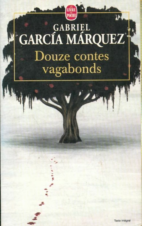 Livrenpoche : Douze contes vagabonds - Gabriel Garcìa Màrquez - Livre