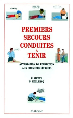 Livrenpoche : Premiers secours conduites à tenir. Attestation de formation aux premiers secours - C. Metté - Livre