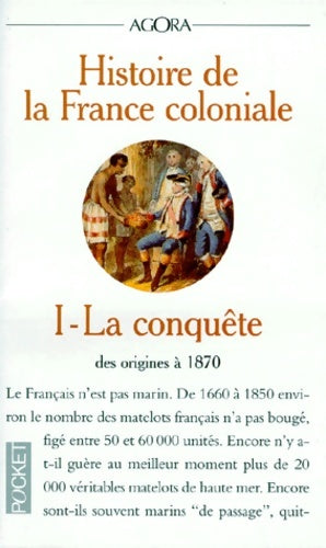 Livrenpoche : Histoire de la France coloniale Tome I : La conquête - Collectif - Livre