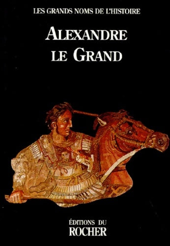 Livrenpoche : Alexandre le Grand - Collectif - Livre