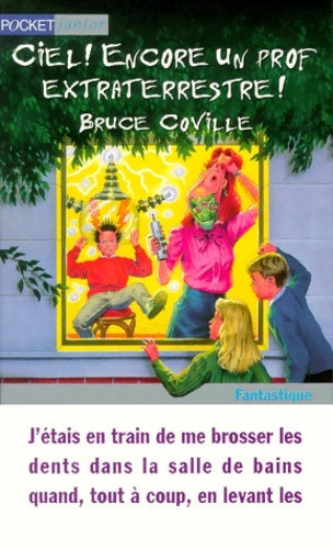 Livrenpoche : Ciel ! encore un prof extraterrestre - Bruce Coville - Livre