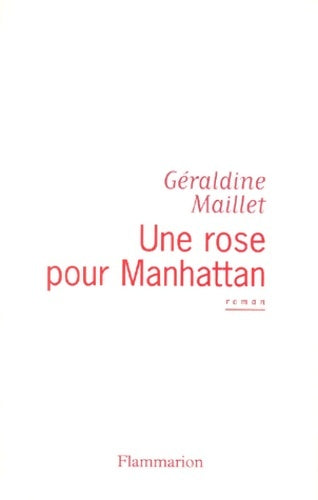 Livrenpoche : Une rose pour Manhattan - Géraldine Maillet - Livre