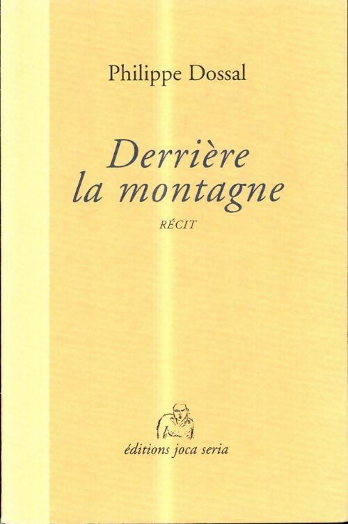 Livrenpoche : Derrière la montagne - Philippe Dossal - Livre