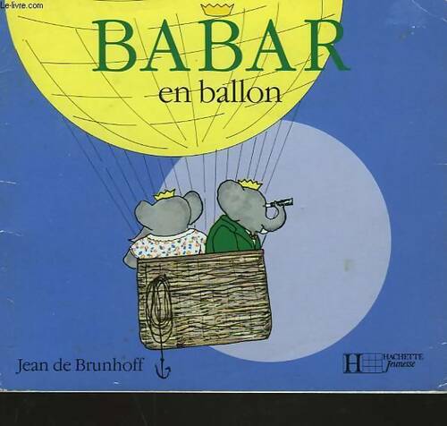 Livrenpoche : Babar câlins. Babar en ballon - Jean De Brunhoff - Livre